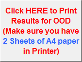 Click HERE to Print Results for OOD
(Make sure you have 2 Sheets of A4 paper in Printer)